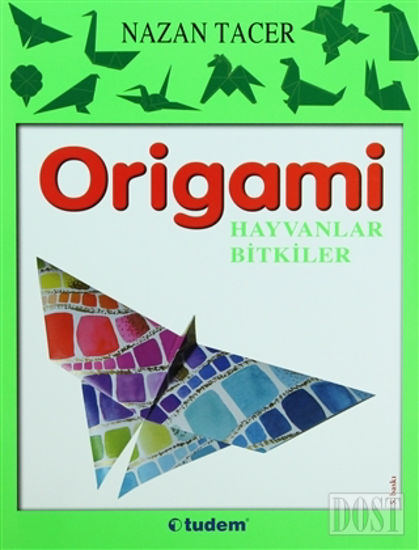 Origami: Hayvanlar - Bitkiler